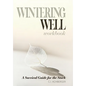 Wintering Well: A Survival Guide for the Stuck