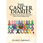 The Cancer Diaries: The Unfiltered Truth of Survivors' and Caregivers' Journeys Toward Healing and Hope