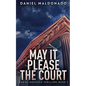 May It Please The Court