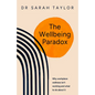 The Wellbeing Paradox: Why Workplace Wellness Isn't Working and What to Do about It