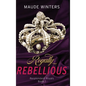 Royally Rebellious