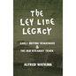 The Ley Line Legacy: Watkins' Early British Trackways and the Old Straight Track