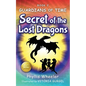 Secret of the Lost Dragons, Guardians of Time Book 2