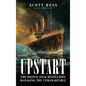Upstart: The Digital Film Revolution Managing the Unmanageable