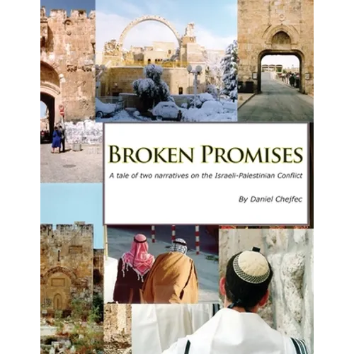 Broken Promises: A tale of two narratives on the Israeli-Palestinian conflict