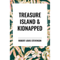 Treasure Island & Kidnapped