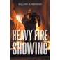 Heavy Fire Showing