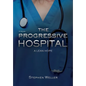 The Progressive Hospital: A Lean Hope