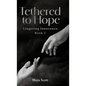 Tethered to Hope: Lingering Innocence Book 2