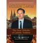 Michael Davies: The Great Defender of Catholic Tradition
