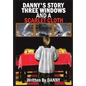 Danny's Story Three Windows and a Scarlet Cloth