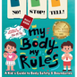 NO! STOP! TELL! - My Body, My Rules! - A Kid's Guide to Body Safety & Boundaries: Consent, Safe and Unsafe Touch, Personal Space, Stranger Awareness,
