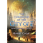 The Chronicles of the City of E: Book 1: The Heart of the Tree