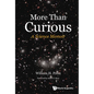 More Than Curious: A Science Memoir