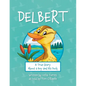 Delbert: A True Story About a Boy and his Duck
