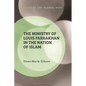 The Ministry of Louis Farrakhan in the Nation of Islam