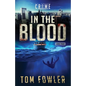 In the Blood: A C.T. Ferguson Crime Novel
