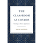 The Classroom as Cosmos: Teaching as Pattern Application