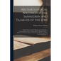 Archaeological Writings of the Sanhedrin and Talmuds of the Jews: Taken From the Ancient Parchments and Scrolls at Constantinople and the Vatican at R