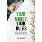 Your Money, Your Rules