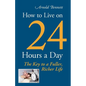 How to Live on 24 Hours a Day