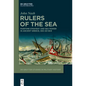 Rulers of the Sea: Maritime Strategy and Sea Power in Ancient Greece, 550-321 Bce