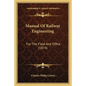 Manual Of Railway Engineering: For The Field And Office (1874)