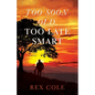 Too Soon Old, Too Late Smart