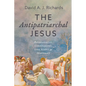The Antipatriarchal Jesus