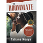 The Roommate: Space sharing adventures: experiences to give insight to every student and adult!