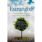 Estranged: Finding Hope When Your Family Falls Apart