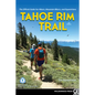 Tahoe Rim Trail: The Official Guide for Hikers, Mountain Bikers, and Equestrians