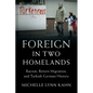Foreign in Two Homelands