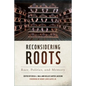 Reconsidering Roots: Race, Politics, and Memory