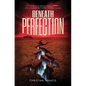 Beneath Perfection: The Official Tremors Novelization