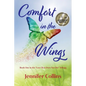 Comfort in the Wings: Book One in the "Love That Does Not Die" Trilogy
