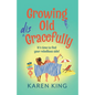 Growing Old Disgracefully