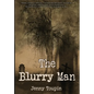 The Blurry Man