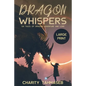 Dragon Whispers: Six Tales of Dragon Adventure and Lore