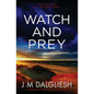 Watch and Prey