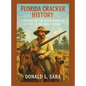 Florida Cracker History, A History of the Celtic Frontier Culture in Pre-1840 Florida