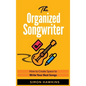 The Organized Songwriter: How to Create Space to Write Your Best Songs