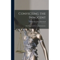 Convicting the Innocent; Sixty-five Actual Errors of Criminal Justice