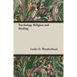 Psychology Religion and Healing