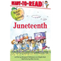 Juneteenth: Ready-To-Read Level 1