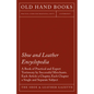 Shoe and Leather Encyclopedia - A Book of Practical and Expert Testimony by Successful Merchants. Each Article a Chapter, Each Chapter a Single and Se