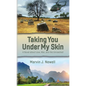 Taking You Under My Skin: A Novel about Love, War, and the Unreached