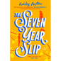 The Seven Year Slip