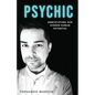 Psychic: Demystifying Our Hidden Human Potential