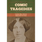 Comic Tragedies